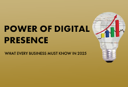 Why Every Business Needs a Strong Digital Presence in 2025